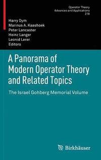 bokomslag A Panorama of Modern Operator Theory and Related Topics