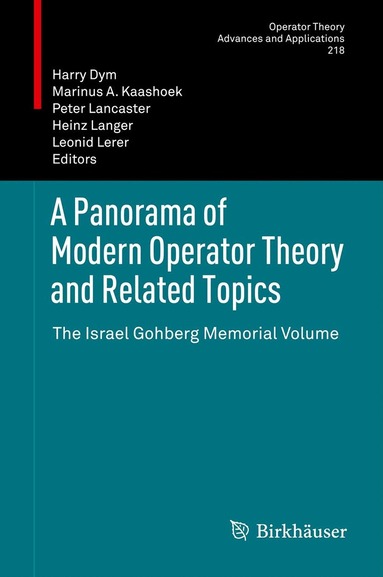 Harry Dym, Marinus A. Kaashoek, Peter Lancaster, Heinz Langer, Leonid Lerer - Panorama of Modern Operator Theory and Related Topics, Inbunden