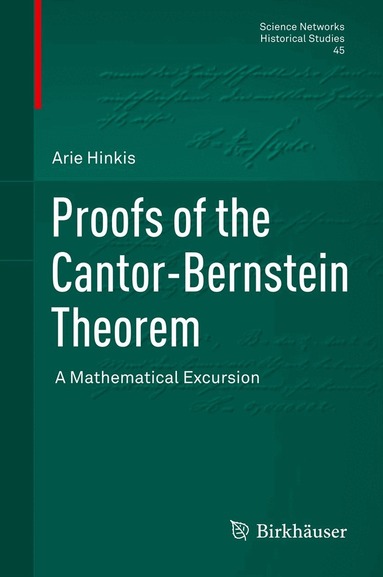 Arie Hinkis - Proofs of the Cantor-Bernstein Theorem, Inbunden