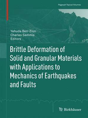 bokomslag Brittle Deformation of Solid and Granular Materials with Applications to Mechanics of Earthquakes and Faults