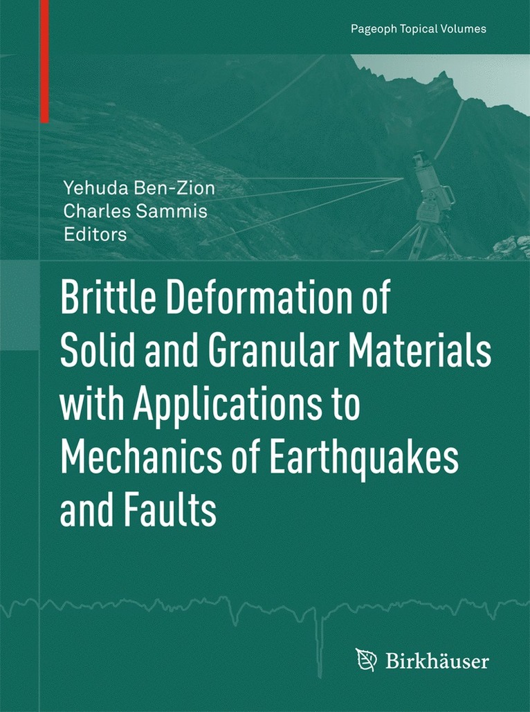 Yehuda Ben-Zion, Charles Sammis - Brittle Deformation of Solid and Granular Materials with Applications to Mechanics of Earthquakes and Faults, Häftad