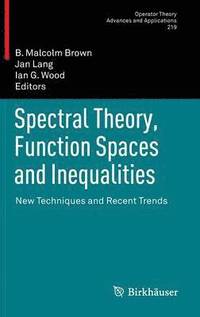 bokomslag Spectral Theory, Function Spaces and Inequalities