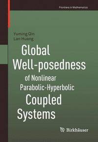 bokomslag Global Well-posedness of Nonlinear Parabolic-Hyperbolic Coupled Systems