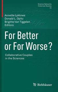 bokomslag For Better or For Worse? Collaborative Couples in the Sciences