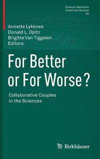 bokomslag For Better or For Worse? Collaborative Couples in the Sciences
