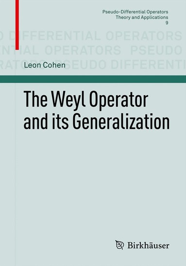 Leon Cohen - Weyl Operator and its Generalization, Häftad