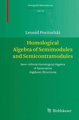 bokomslag Homological Algebra of Semimodules and Semicontramodules