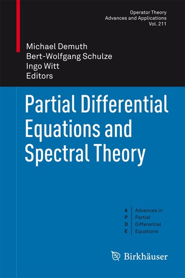 Michael Demuth, Bert-Wolfgang Schulze, Ingo Witt - Partial Differential Equations and Spectral Theory, Häftad