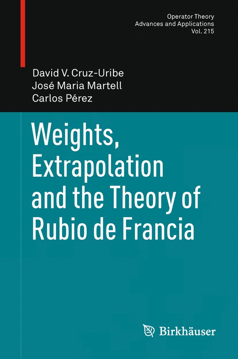 Weights, Extrapolation and the Theory of Rubio de Francia 1