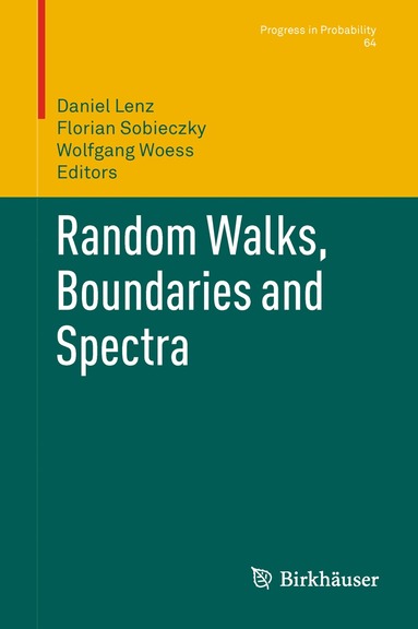 Daniel Lenz, Florian Sobieczky, Wolfgang Woess - Random Walks, Boundaries and Spectra, Häftad