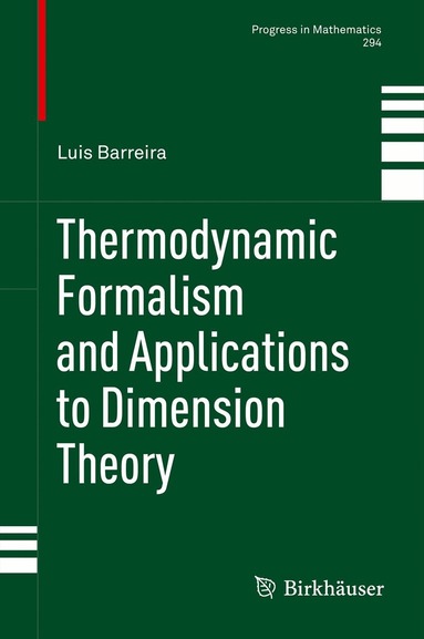 Luis Barreira - Thermodynamic Formalism and Applications to Dimension Theory, Häftad