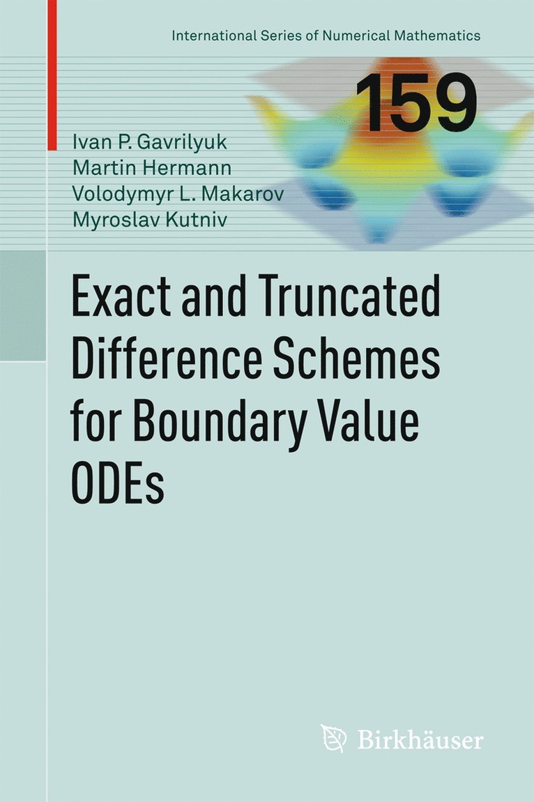 Ivan Gavrilyuk, Martin Hermann, Volodymyr Makarov, Myroslav V. Kutniv - Exact and Truncated Difference Schemes for Boundary Value ODEs, Häftad