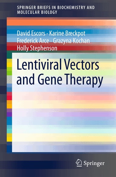 David Escors, Karine Breckpot, Frederick Arce, Grazyna Kochan, Holly Stephenson - Lentiviral Vectors and Gene Therapy, Häftad