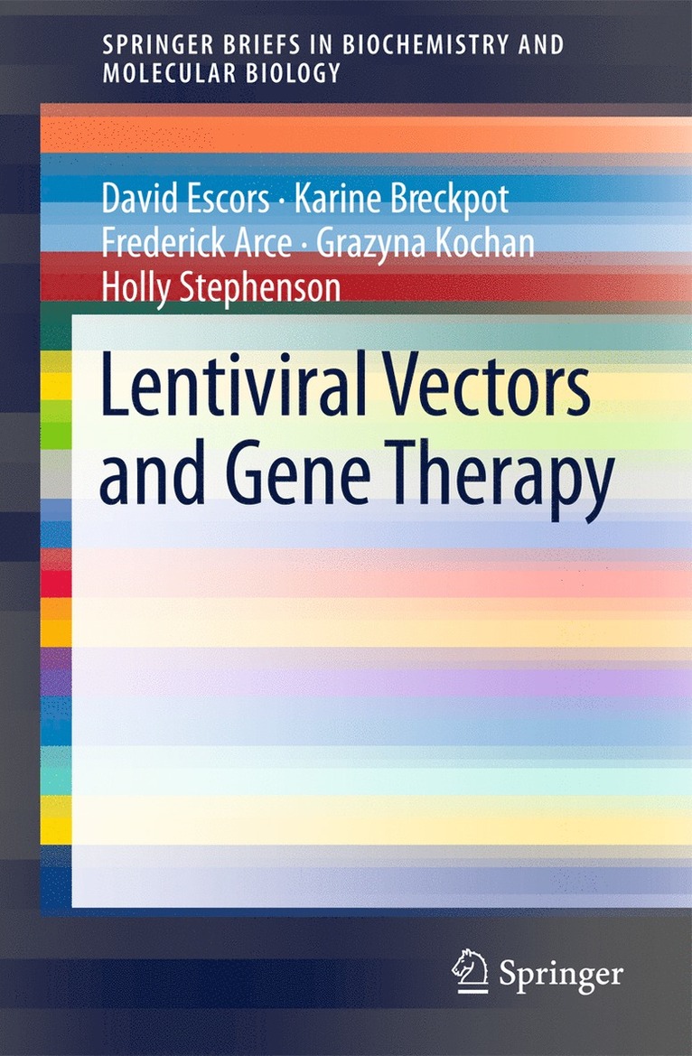 David Escors, Karine Breckpot, Frederick Arce, Grazyna Kochan, Holly Stephenson - Lentiviral Vectors and Gene Therapy, Häftad