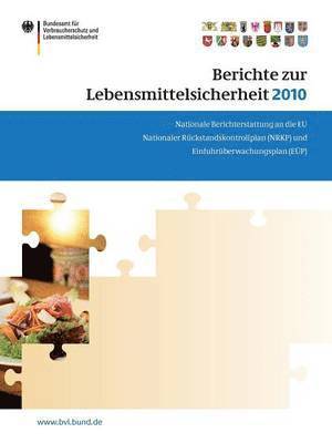 Berichte zur Lebensmittelsicherheit 2010 1