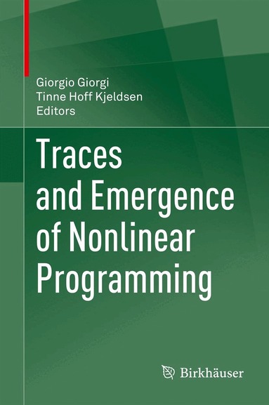 Giorgio Giorgi, Tinne Hoff Kjeldsen - Traces and Emergence of Nonlinear Programming, Inbunden