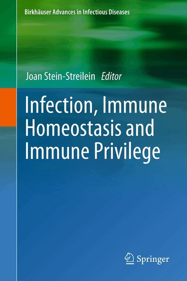Joan Stein-Streilein - Infection, Immune Homeostasis and Immune Privilege, Inbunden