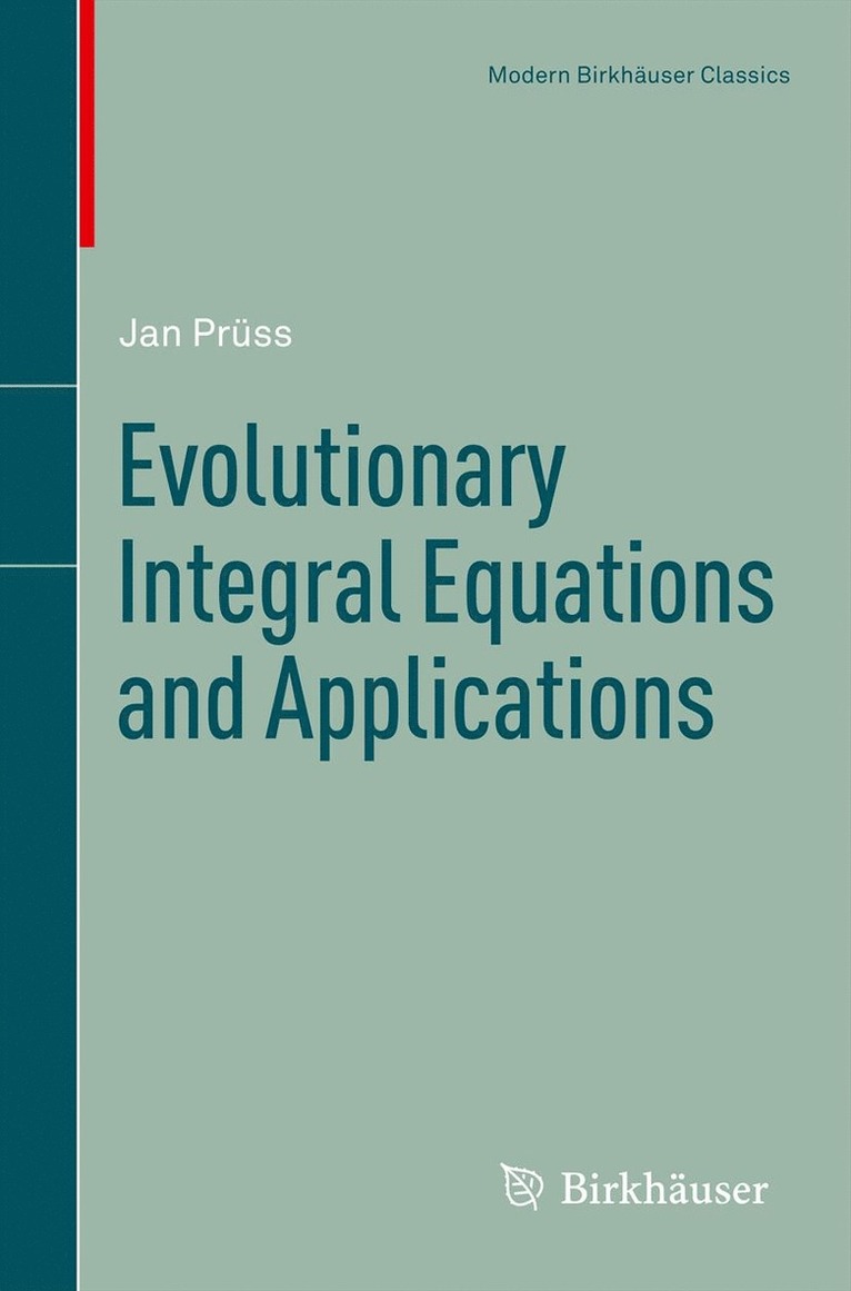 Evolutionary Integral Equations and Applications 1