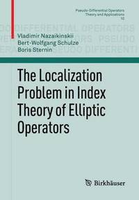bokomslag The Localization Problem in Index Theory of Elliptic Operators