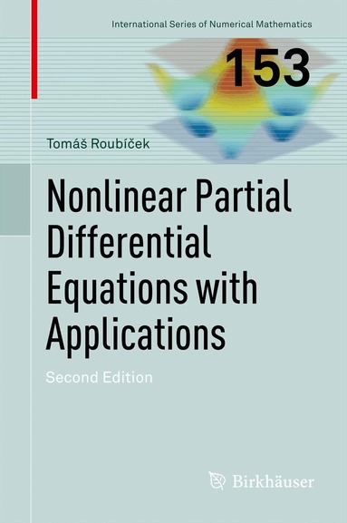 Tomáš Roubíček - Nonlinear Partial Differential Equations with Applications, Inbunden