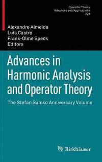bokomslag Advances in Harmonic Analysis and Operator Theory