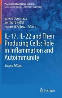 bokomslag IL-17, IL-22 and Their Producing Cells: Role in Inflammation and Autoimmunity