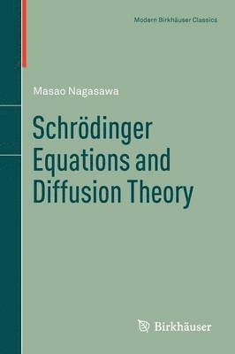 Schrdinger Equations and Diffusion Theory 1