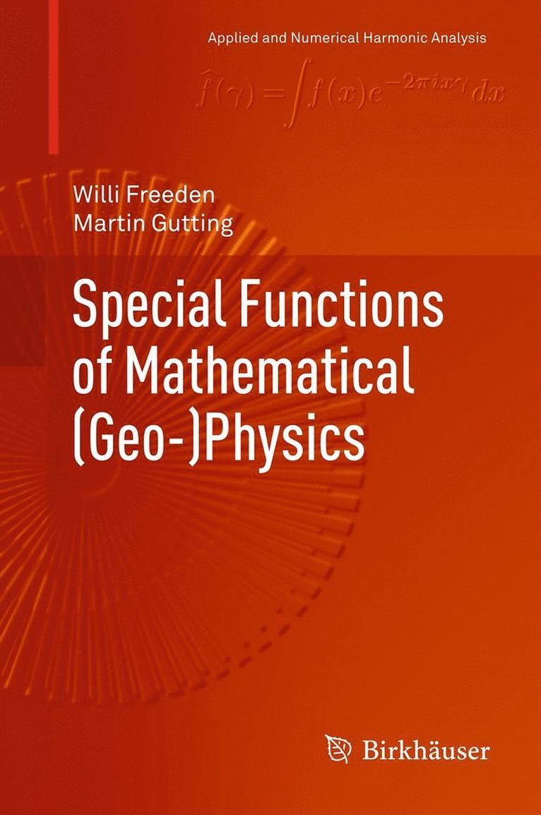 Willi Freeden, Martin Gutting - Special Functions of Mathematical (Geo-)Physics, Inbunden