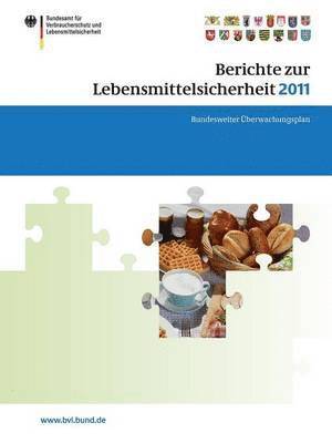 Berichte zur Lebensmittelsicherheit 2011 1