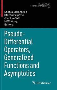 bokomslag Pseudo-Differential Operators, Generalized Functions and Asymptotics