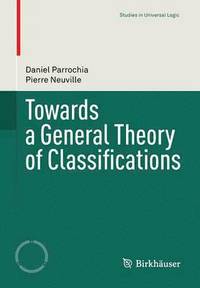 bokomslag Towards a General Theory of Classifications