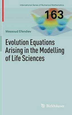 bokomslag Evolution Equations Arising in the Modelling of Life Sciences