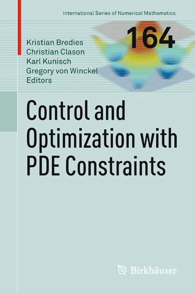 Kristian Bredies, Christian Clason, Karl Kunisch, Gregory Winckel - Control and Optimization with PDE Constraints, Inbunden