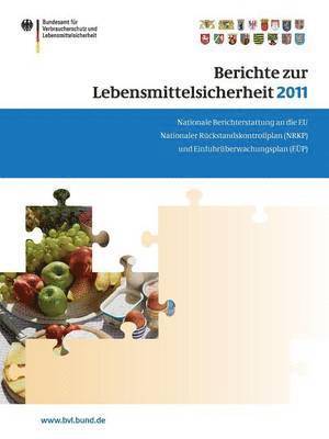 Berichte zur Lebensmittelsicherheit 2011 1