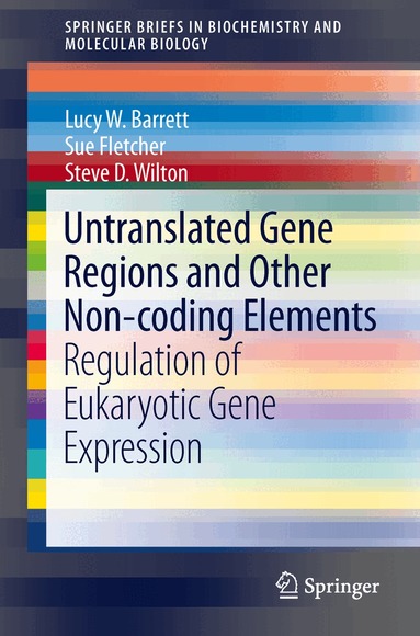 Lucy W. Barrett, Sue Fletcher, Steve D. Wilton - Untranslated Gene Regions and Other Non-coding Elements, Häftad