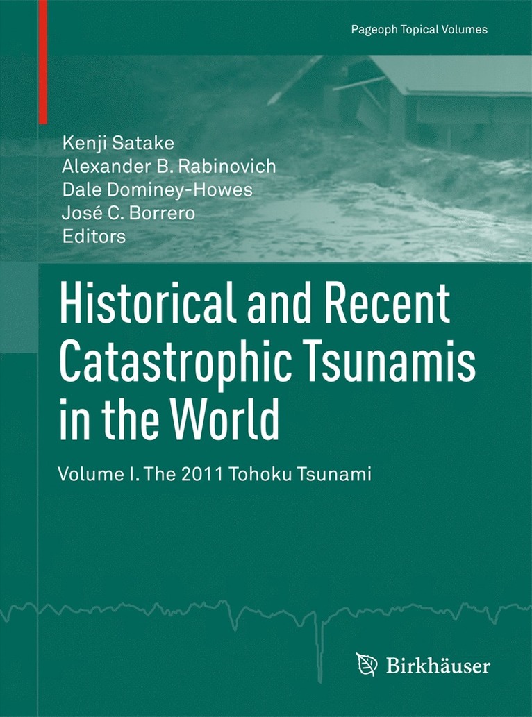 Kenji Satake, Alexander B. Rabinovich, Dale Dominey-Howes, José C. Borrero - Historical and Recent Catastrophic Tsunamis in the World, Häftad