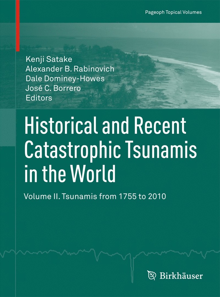 Kenji Satake, Alexander B. Rabinovich, Dale Dominey-Howes, José C. Borrero - Historical and Recent Catastrophic Tsunamis in the World, Häftad