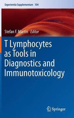 bokomslag T Lymphocytes as Tools in Diagnostics and Immunotoxicology