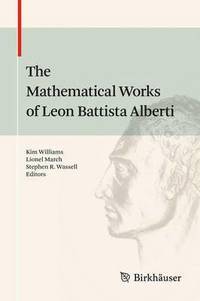 bokomslag The Mathematical Works of Leon Battista Alberti