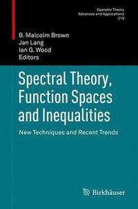 bokomslag Spectral Theory, Function Spaces and Inequalities