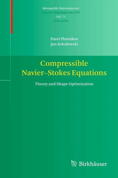 Pavel Plotnikov, Jan Sokołowski - Compressible Navier-Stokes Equations, Häftad