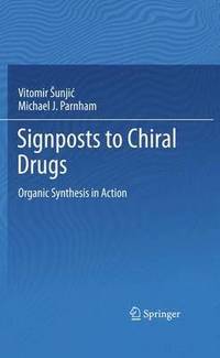 bokomslag Signposts to Chiral Drugs