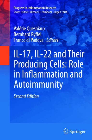 Valérie Quesniaux, Bernhard Ryffel, Franco Di Padova - IL-17, IL-22 and Their Producing Cells: Role in Inflammation and Autoimmunity, Häftad