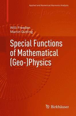 Special Functions of Mathematical (Geo-)Physics 1
