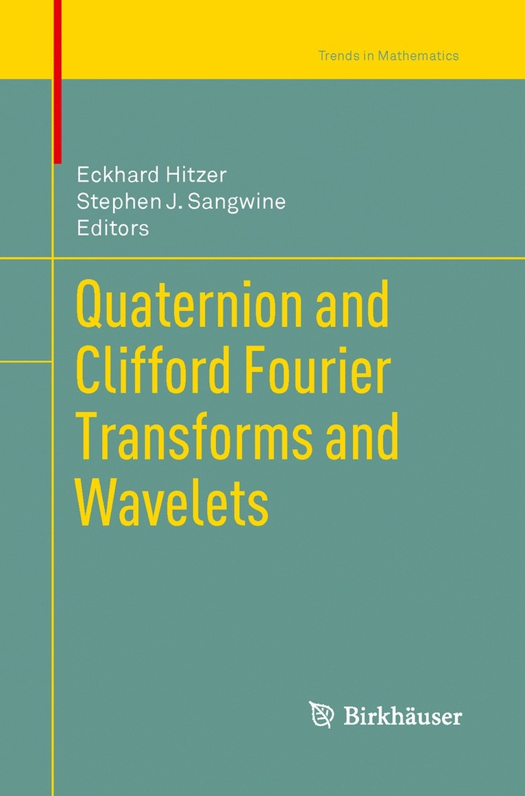 Quaternion and Clifford Fourier Transforms and Wavelets 1