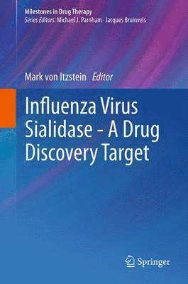 Influenza Virus Sialidase - A Drug Discovery Target 1