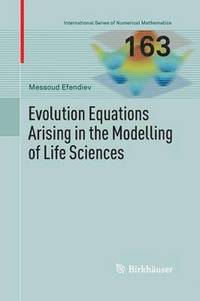 bokomslag Evolution Equations Arising in the Modelling of Life Sciences