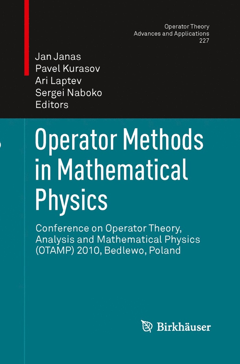 Jan Janas, Pavel Kurasov, A. Laptev, Sergei Naboko - Operator Methods in Mathematical Physics, Häftad