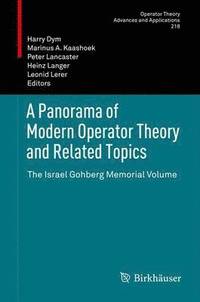 bokomslag A Panorama of Modern Operator Theory and Related Topics