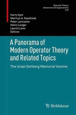 Panorama of Modern Operator Theory and Related Topics 1